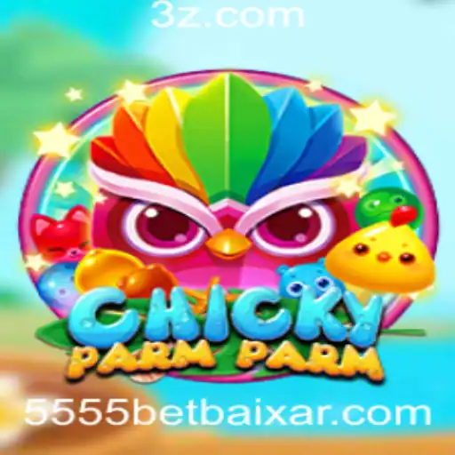 5555 bet Baixar - Descubra o Fascinante Mundo de ChickyParmParm: Como Jogar e Se Divertir